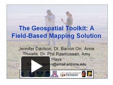 PPT – The Geospatial Toolkit: A FieldBased Mapping Solution PowerPoint ...