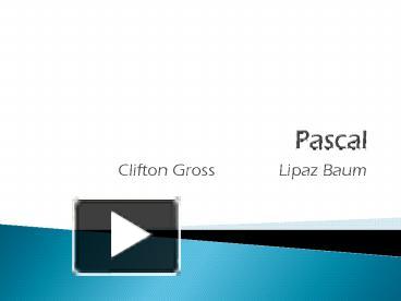 PPT – Pascal PowerPoint presentation | free to view - id: 13ad06-YWU1Z