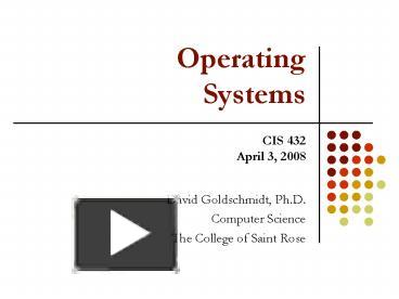 Operating Systems presentation | free to view