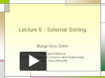 PPT – Lecture 6 : External Sorting PowerPoint presentation | free to ...