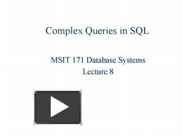 Complex Queries in SQL presentation | free to view