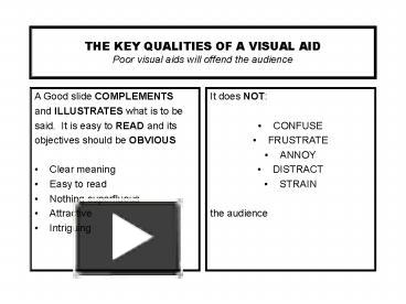 PPT – THE KEY QUALITIES OF A VISUAL AID Poor visual aids will offend ...