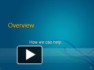 PPT – Overview PowerPoint presentation | free to view - id: 143237-MDI1Y