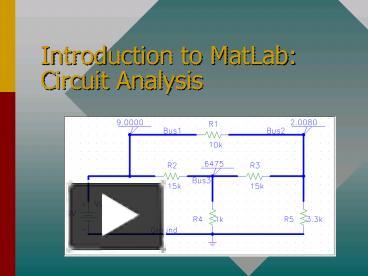 Introduction to MatLab: Circuit Analysis presentation | free to view