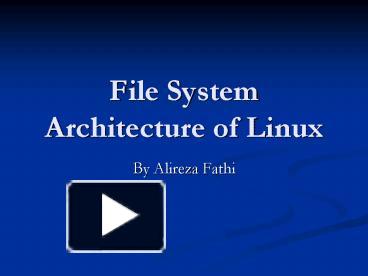 File System Architecture of Linux presentation | free to view