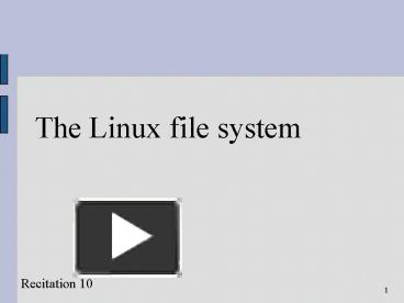 PPT – The Linux file system PowerPoint presentation | free to view - id ...
