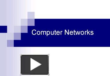 Computer Networks presentation | free to view