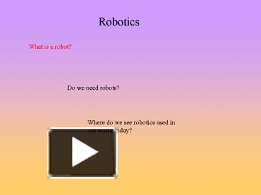 PPT – What is a robot PowerPoint presentation | free to view - id ...