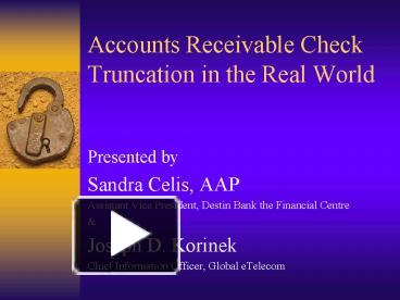 PPT – Accounts Receivable Check Truncation in the Real World PowerPoint ...