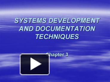 SYSTEMS DEVELOPMENT AND DOCUMENTATION TECHNIQUES presentation | free to ...