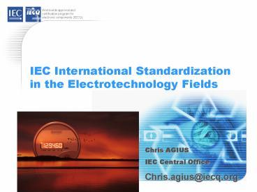PPT – IEC International Standardization in the Electrotechnology Fields ...