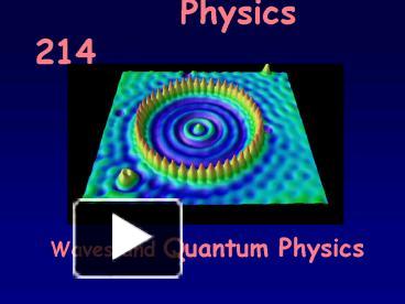 Physics 214 Lecture 1 presentation | free to view
