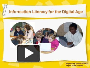 Information Literacy for the Digital Age presentation | free to view