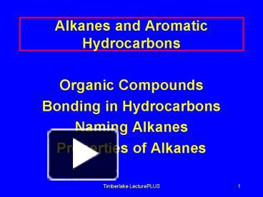 Alkanes and Aromatic Hydrocarbons presentation | free to download