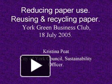 Reducing paper use' Reusing presentation | free to view