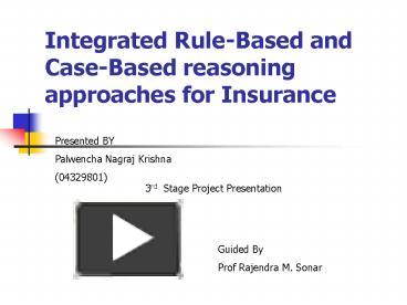 PPT – Integrated Rule-Based and Case-Based reasoning approaches for ...