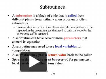 PPT – Subroutines PowerPoint presentation | free to view - id: 15a828-NDQ3Z