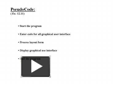 PPT – PseudoCode: Ex: 12'11 PowerPoint presentation | free to view - id ...