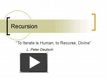 PPT – Recursion PowerPoint presentation | free to view - id: 15b796-ZDEyN