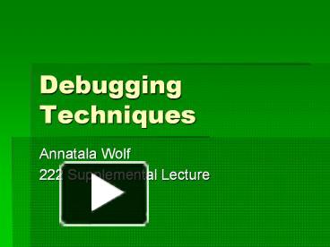 Debugging Techniques presentation | free to view