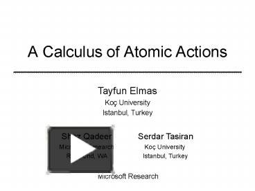 PPT – A Calculus of Atomic Actions PowerPoint presentation | free to ...