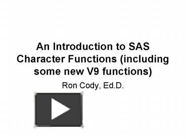 An Introduction to SAS Character Functions including some new V9 ...