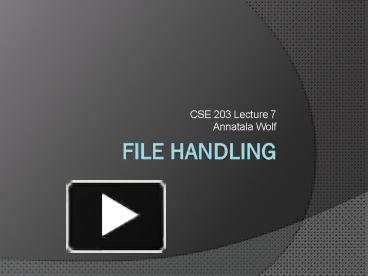 PPT – File Handling PowerPoint presentation | free to view - id: 162e58 ...