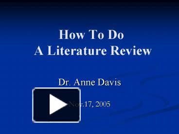 PPT – How To Do A Literature Review PowerPoint presentation | free to ...