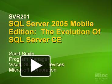 PPT – SVR201 SQL Server 2005 Mobile Edition: The Evolution Of SQL ...