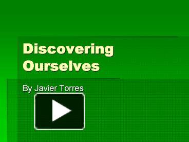 Discovering Ourselves presentation | free to view