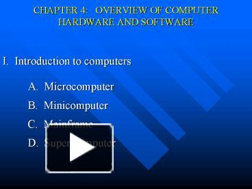 PPT – CHAPTER 4: OVERVIEW OF COMPUTER HARDWARE AND SOFTWARE PowerPoint ...