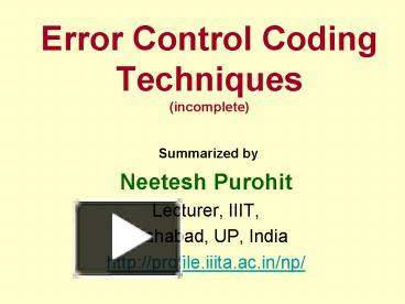 Error Control Coding Techniques incomplete presentation | free to view