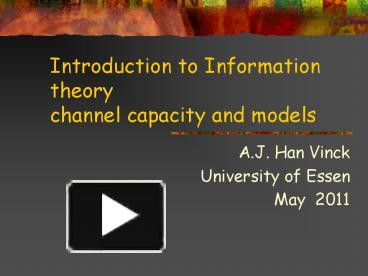 Introduction to Information theory channel capacity and models ...