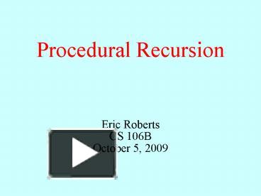 PPT – Procedural Recursion PowerPoint presentation | free to view - id ...