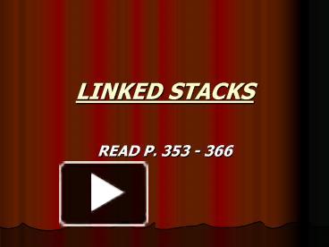 PPT – LINKED STACKS PowerPoint presentation | free to view - id: 170486 ...
