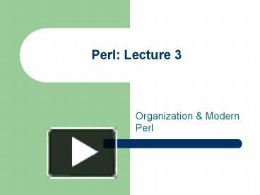 PPT – Perl: Lecture 3 PowerPoint presentation | free to view - id ...