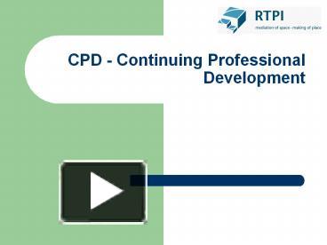 PPT – CPD - Continuing Professional Development PowerPoint presentation ...