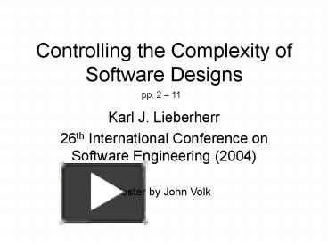 Controlling the Complexity of Software Designs presentation | free to view