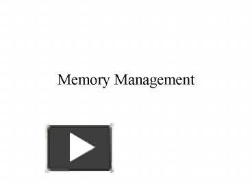 PPT – Memory Management PowerPoint presentation | free to download - id ...