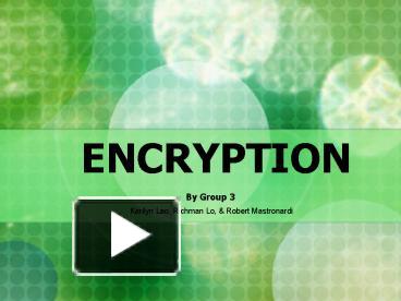 PPT – ENCRYPTION PowerPoint presentation | free to view - id: 17bc5c-ZDc1Z