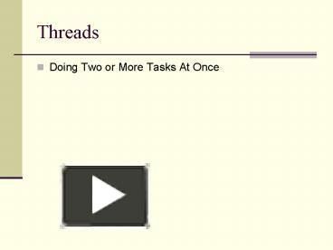 PPT – Threads PowerPoint presentation | free to view - id: 17c7df-YjY1N