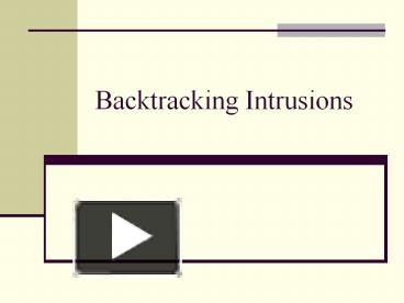 Backtracking Intrusions presentation | free to download