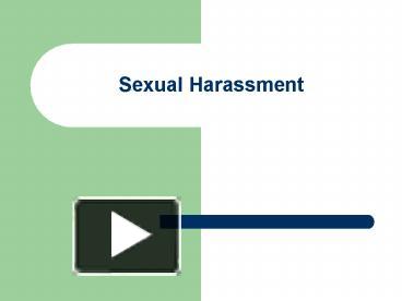 PPT – Sexual Harassment PowerPoint presentation | free to view - id ...