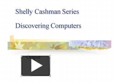 Shelly Cashman Series Discovering Computers presentation | free to view