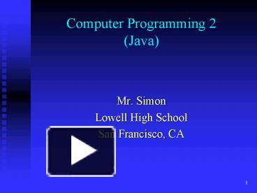 PPT – Computer Programming 2 Java PowerPoint presentation | free to ...