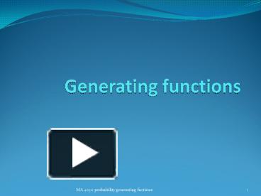 PPT – Generating functions PowerPoint presentation | free to view - id ...