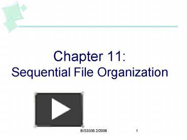 Chapter 11: Sequential File Organization presentation | free to view