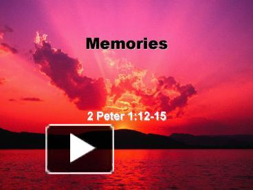 PPT – Memories PowerPoint presentation | free to view - id: 19e28c-ZDc1Z
