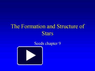 PPT – The Formation and Structure of Stars PowerPoint presentation ...