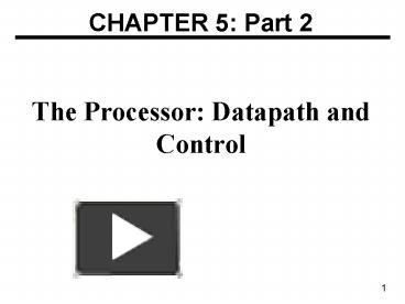 PPT – The Processor: Datapath and Control PowerPoint presentation ...